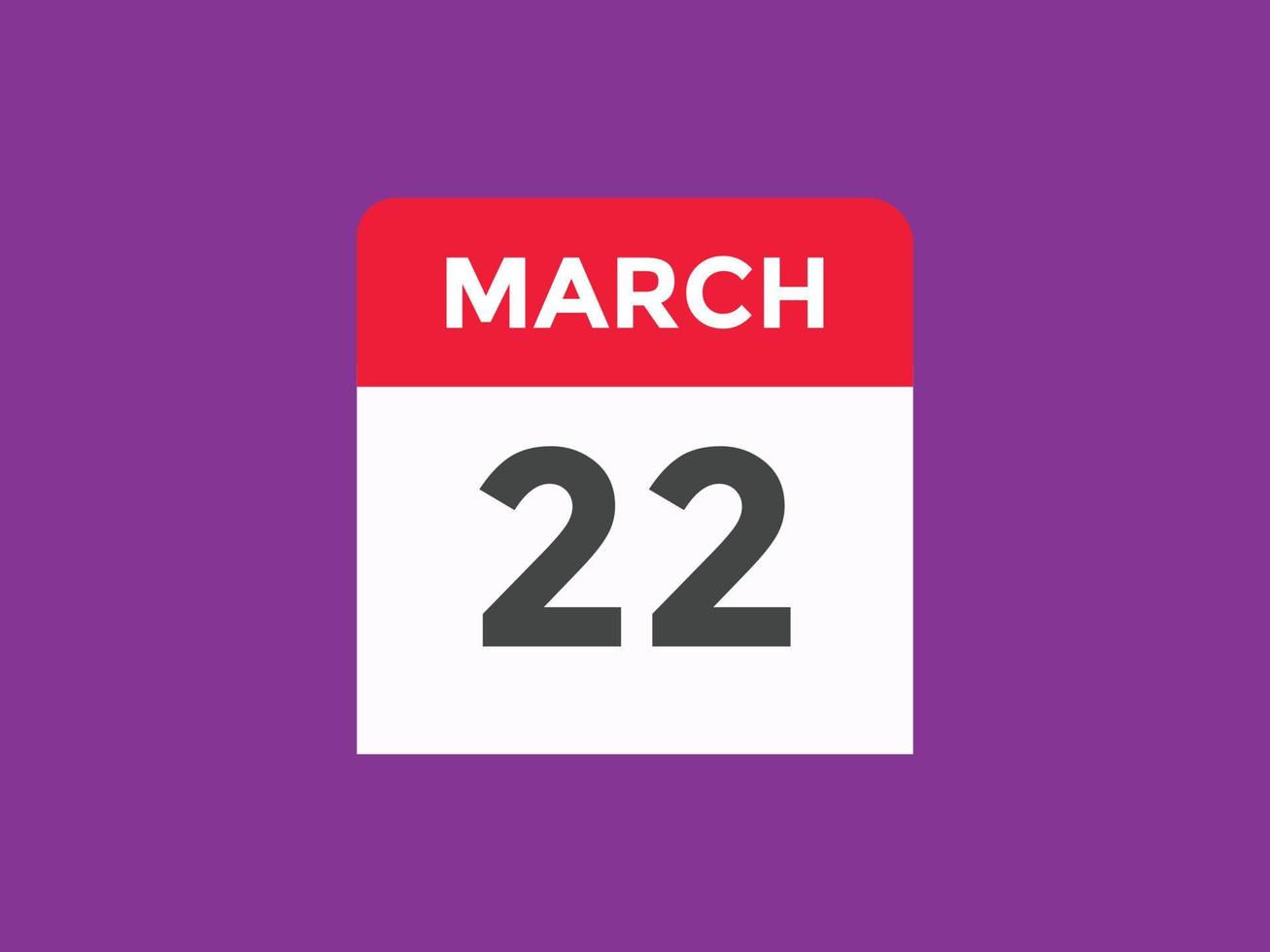 March 22 Calendar Reminder 22th March Daily Calendar Icon Template march-22-calendar-reminder-22th-march-daily-calendar-icon-template