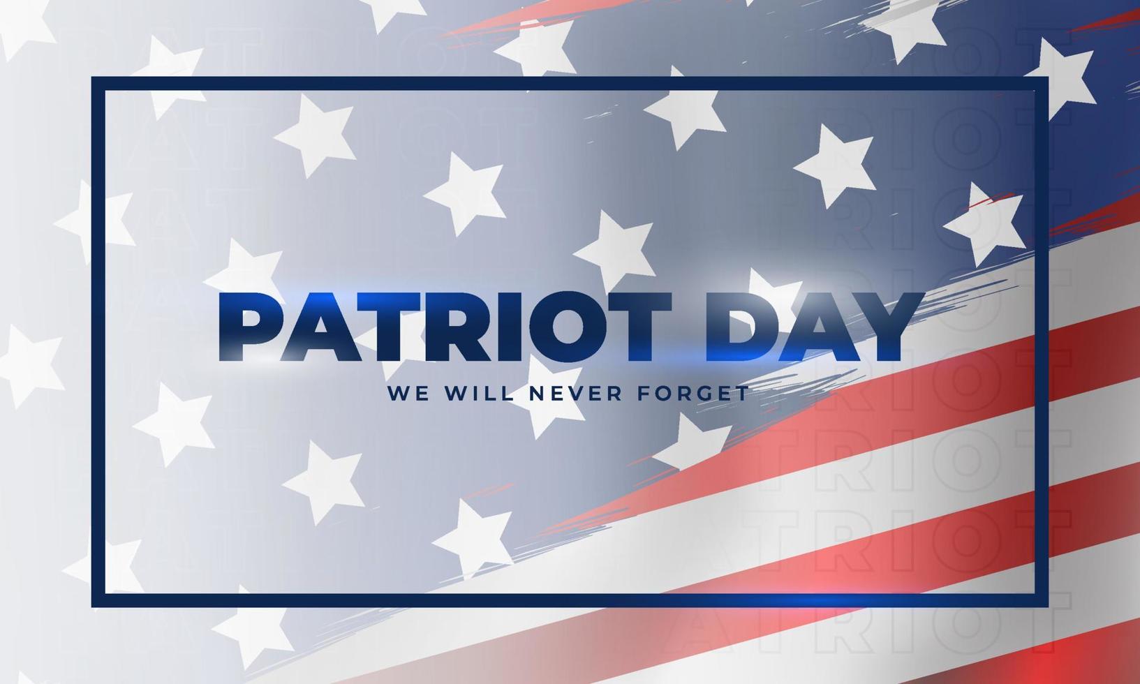 US Patriot Day illustration. patriotic templates for greeting cards, posters, banners. American flag, holiday message. We will never forget the Victims of 9.11 Terrorist Attacks vector