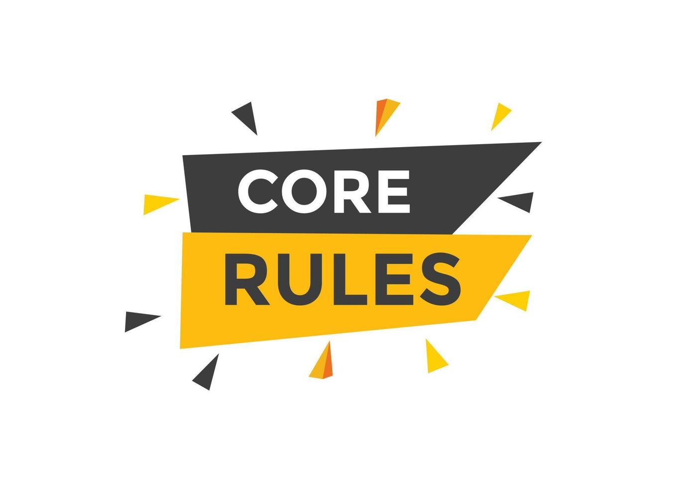 Core rules text button. Core rules speech bubble. Core rules text web template Vector Illustration