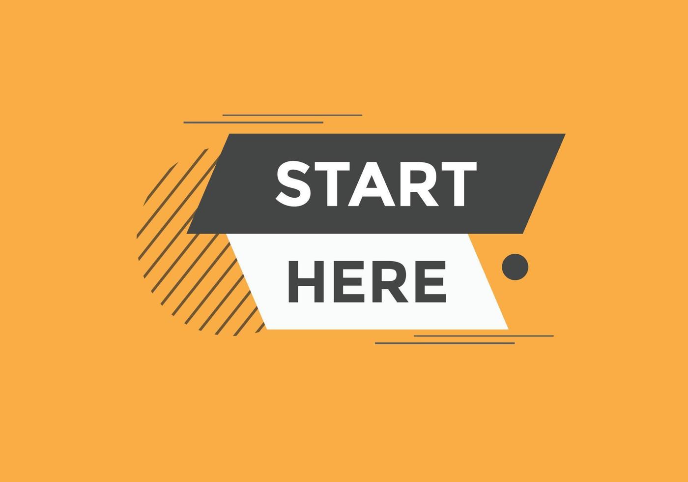 Start here button. Start here speech bubbles. Start here text web template. Vector Illustration.