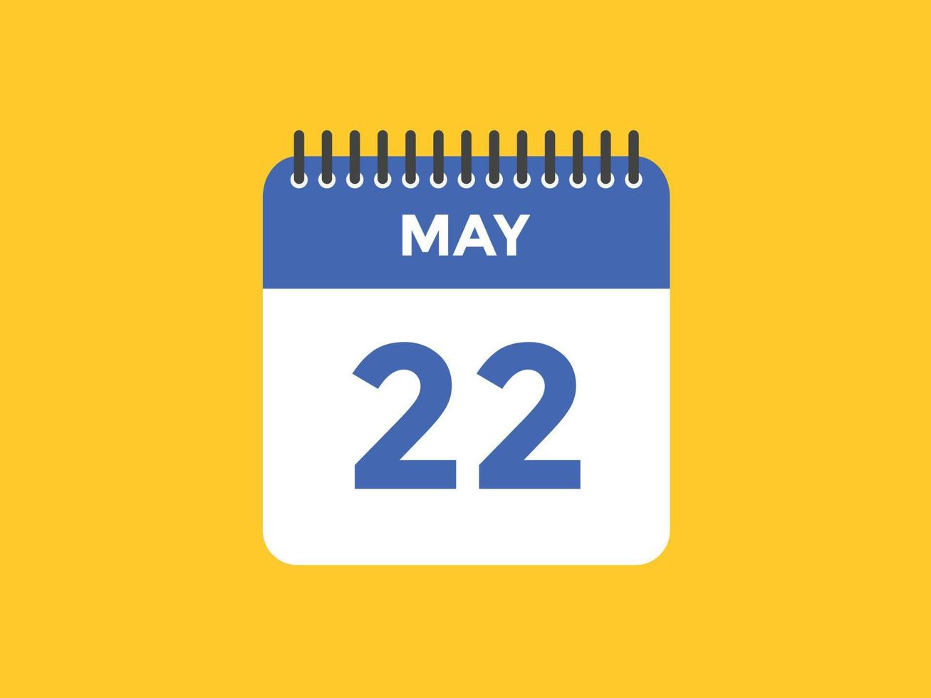 may 22 calendar reminder. 22th may daily calendar icon template. Calendar 22th may icon Design template. Vector illustration