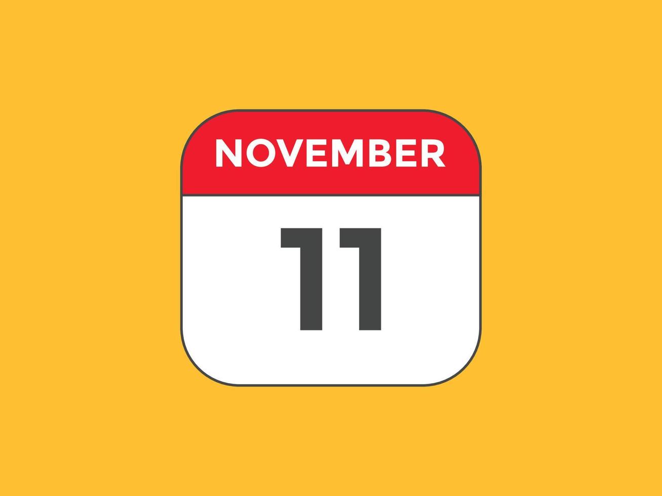 november 11 calendar reminder. 11th november daily calendar icon template. Calendar 11th november icon Design template. Vector illustration