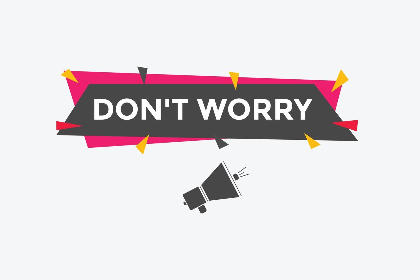 Dont Worry Vector Art Icons and Graphics for Free Download