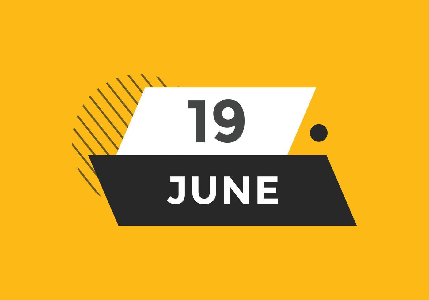 june 19 calendar reminder. 19th june daily calendar icon template. Calendar 19th june icon Design template. Vector illustration