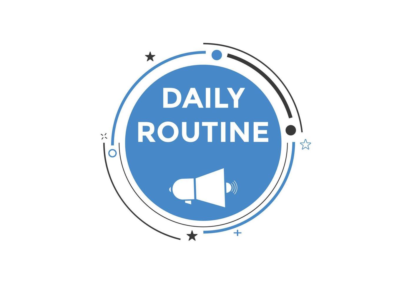 Daily routine button. Daily routine Colorful label sign template. speech bubble vector