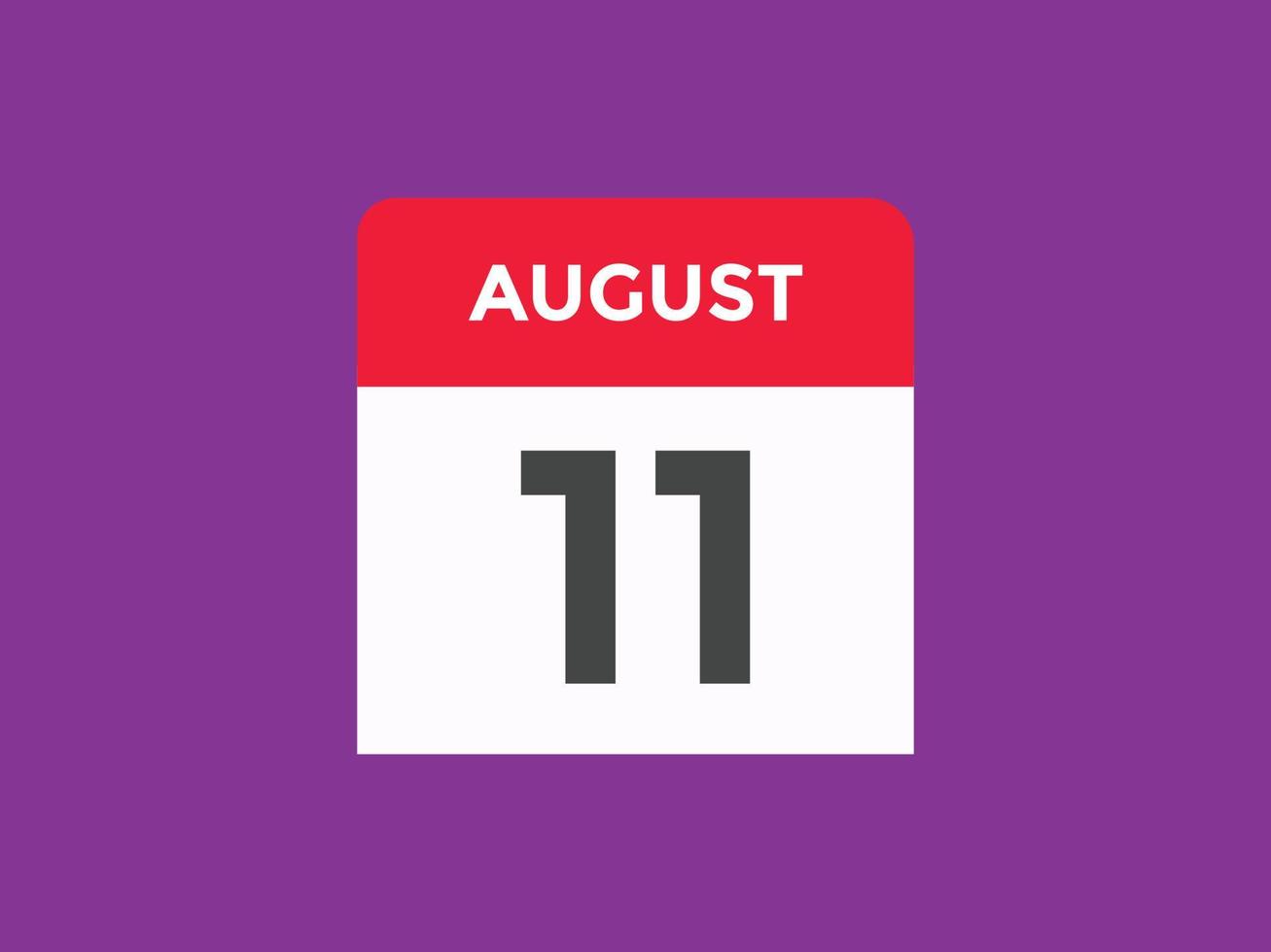 august 11 calendar reminder. 11th august daily calendar icon template. Calendar 11th august icon Design template. Vector illustration