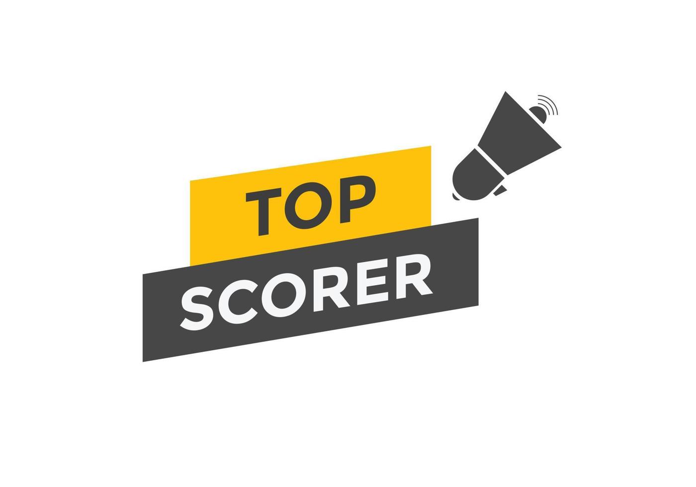 top scorer text button. speech bubble. top scorer Colorful web banner. vector illustration