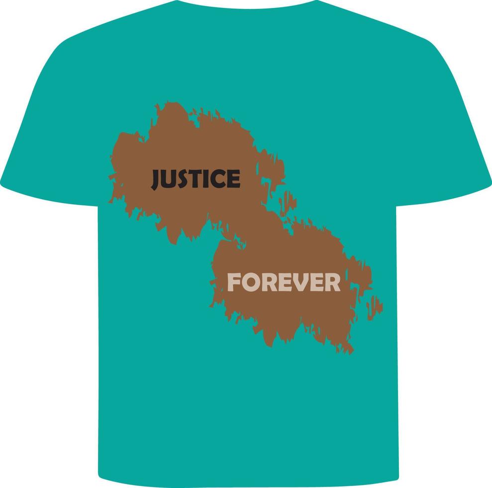 diseño de camisetas -justicia para siempre. vector