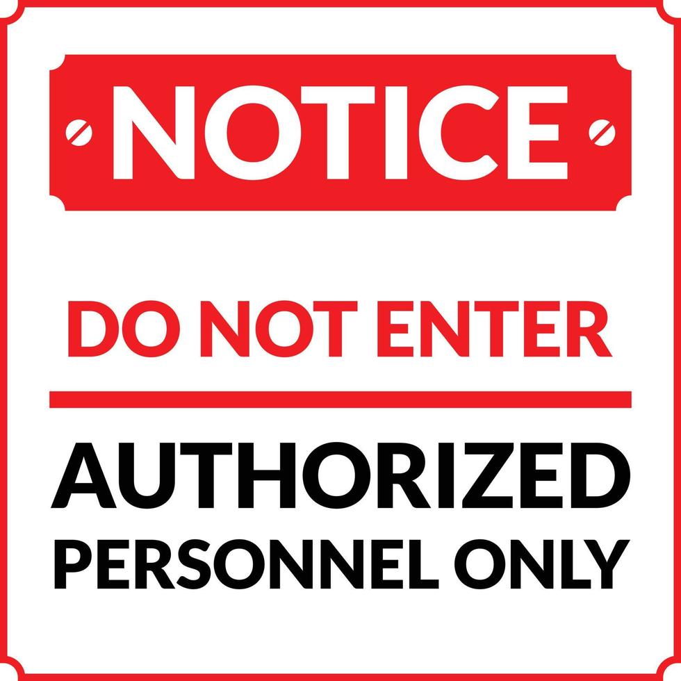 Do Not Enter. Authorized Personnel Only Notice vector