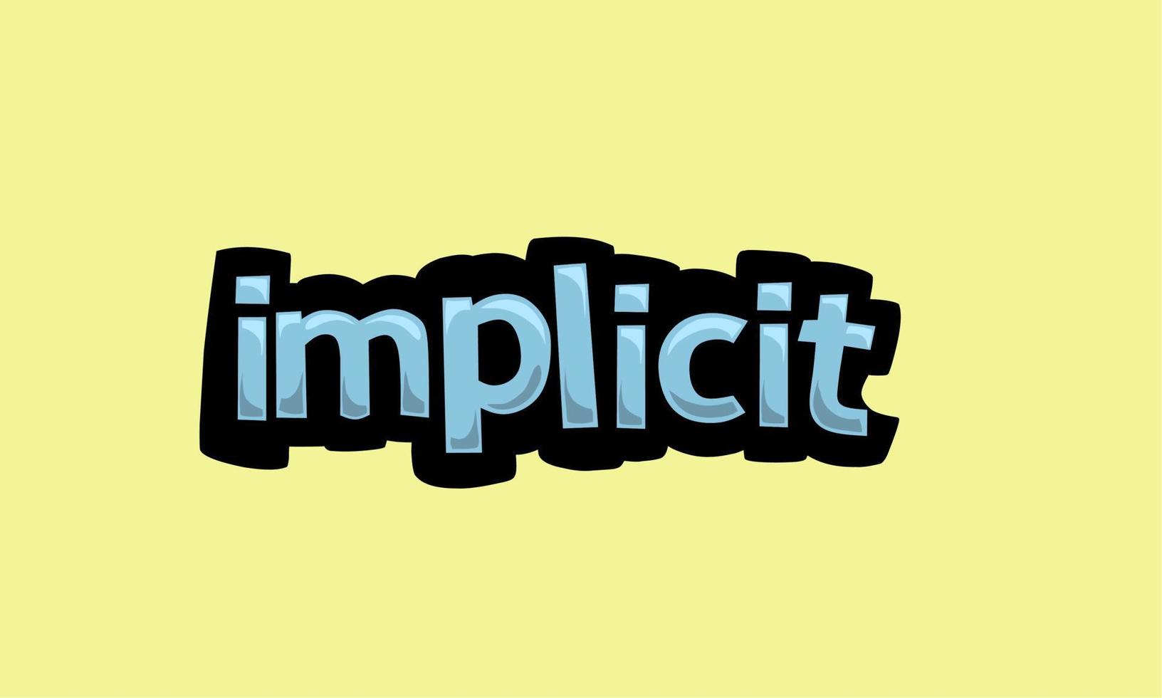 IMPLICIT writing vector design on a yellow background