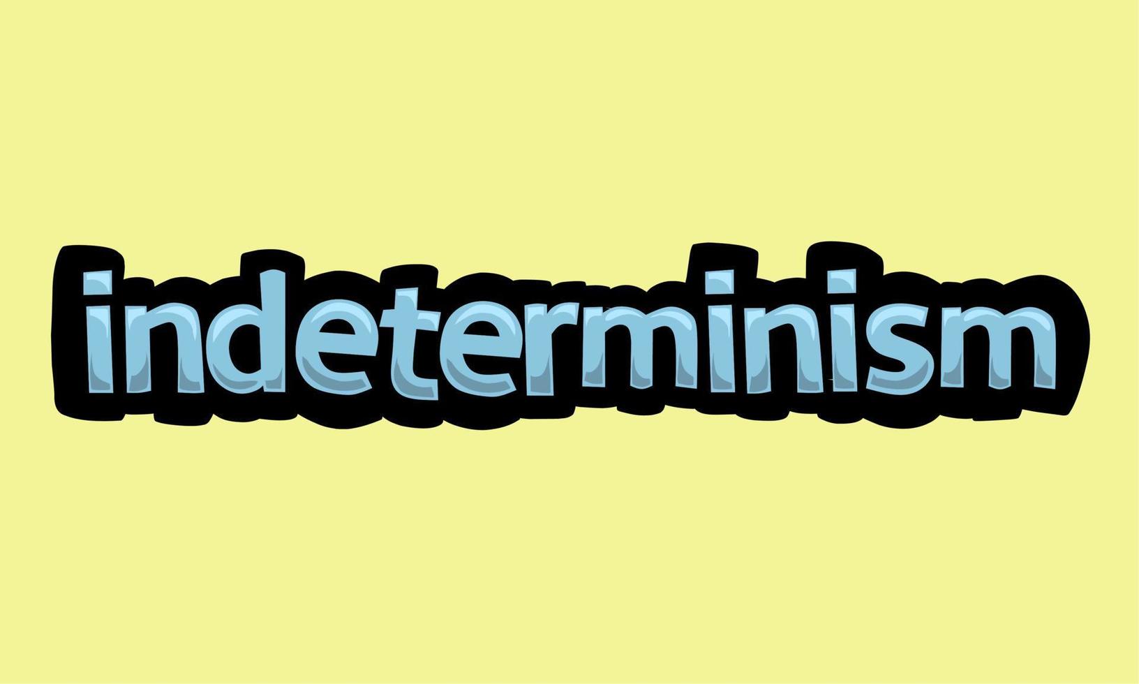 INDERTERMINISM writing vector design on a yellow background