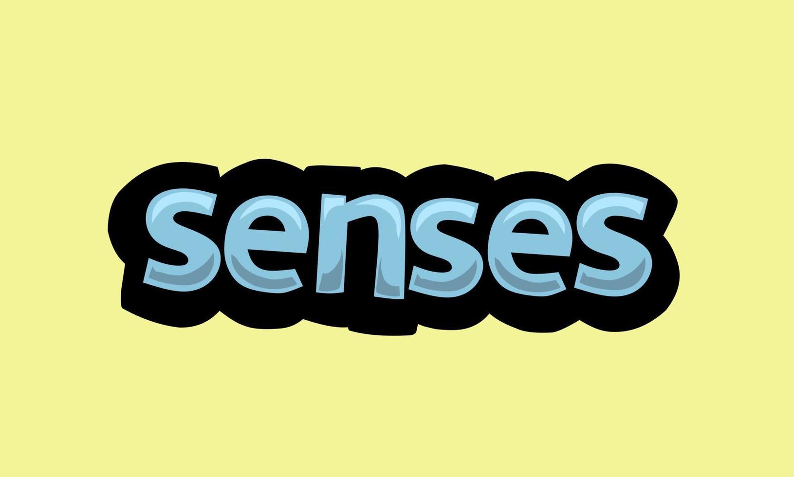 SENSES writing vector design on a yellow background