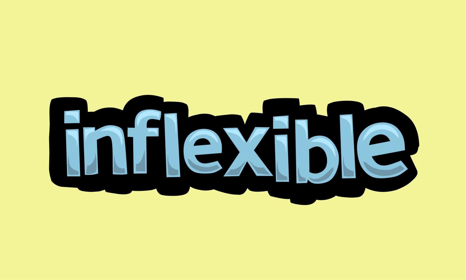 INFLEXIBLE writing vector design on a yellow background