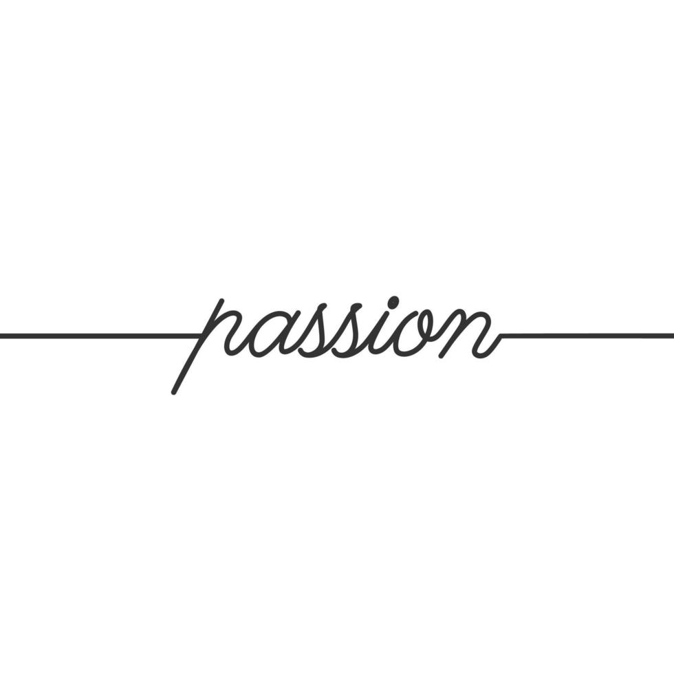 Passion - Continuous line drawing typography lettering minimalist design vector