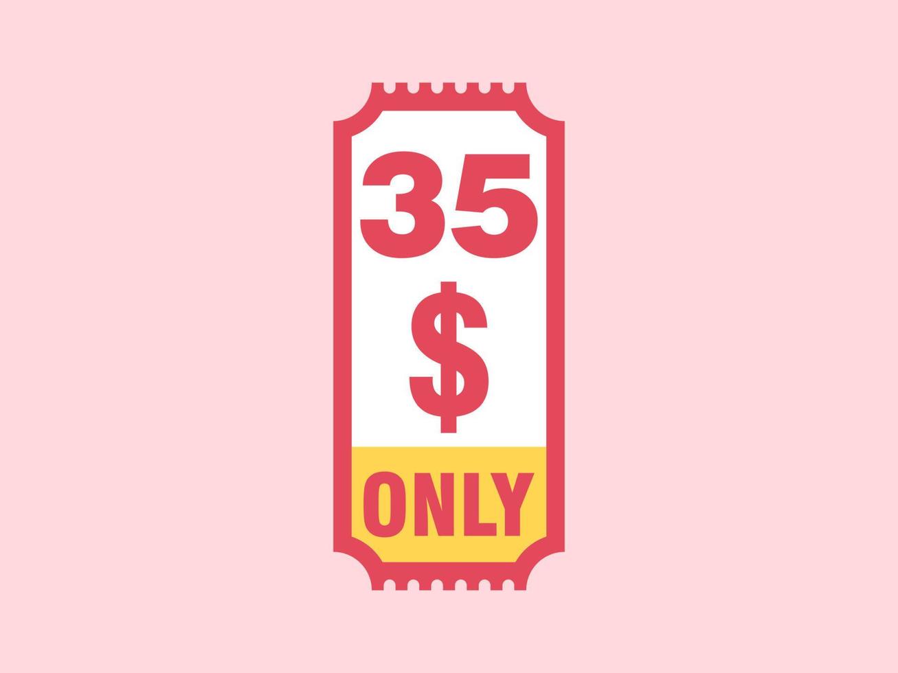 35 Dollar Only Coupon sign or Label or discount voucher Money Saving label, with coupon vector illustration summer offer ends weekend holiday