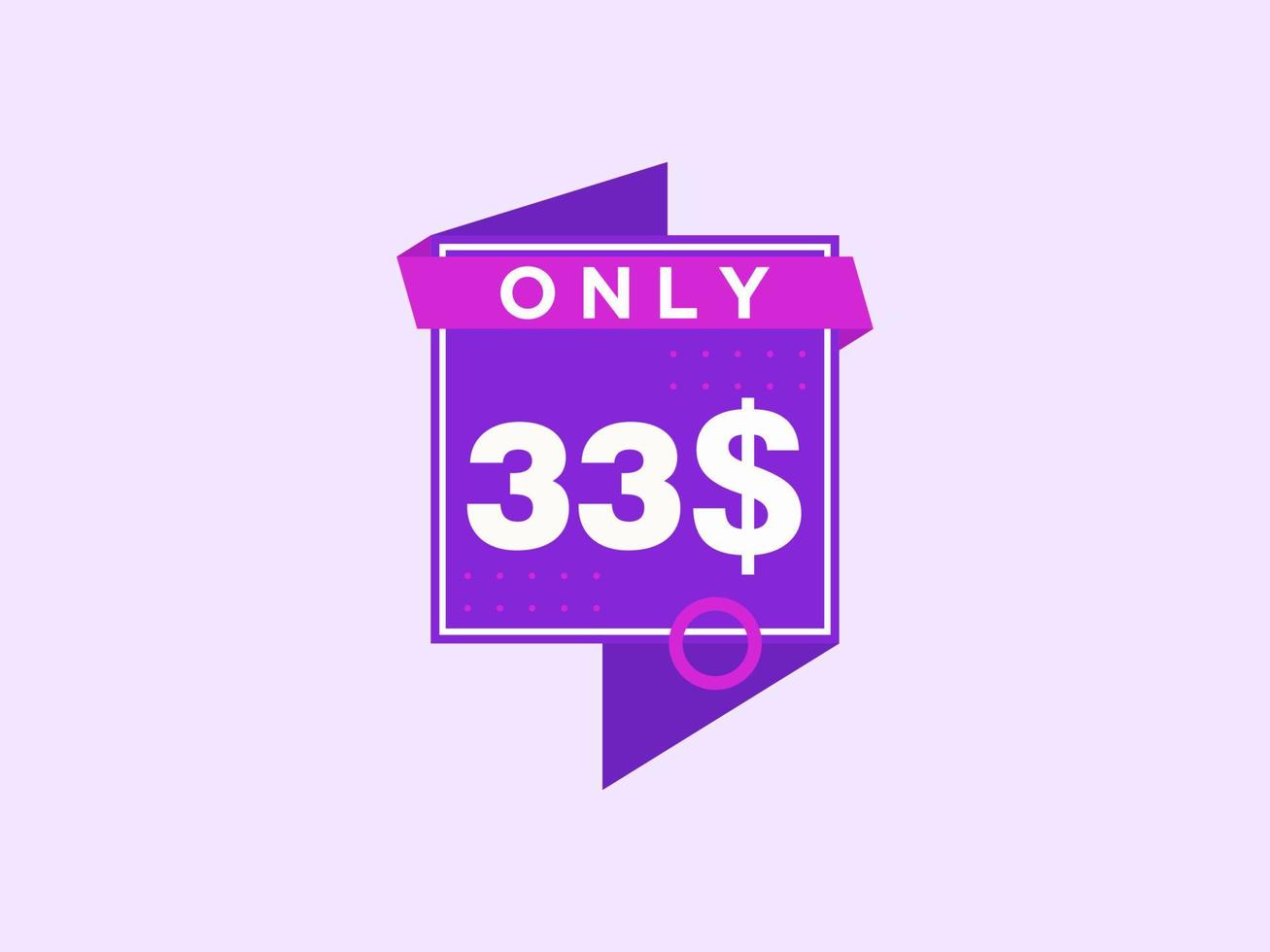33 Dollar Only Coupon sign or Label or discount voucher Money Saving label, with coupon vector illustration summer offer ends weekend holiday
