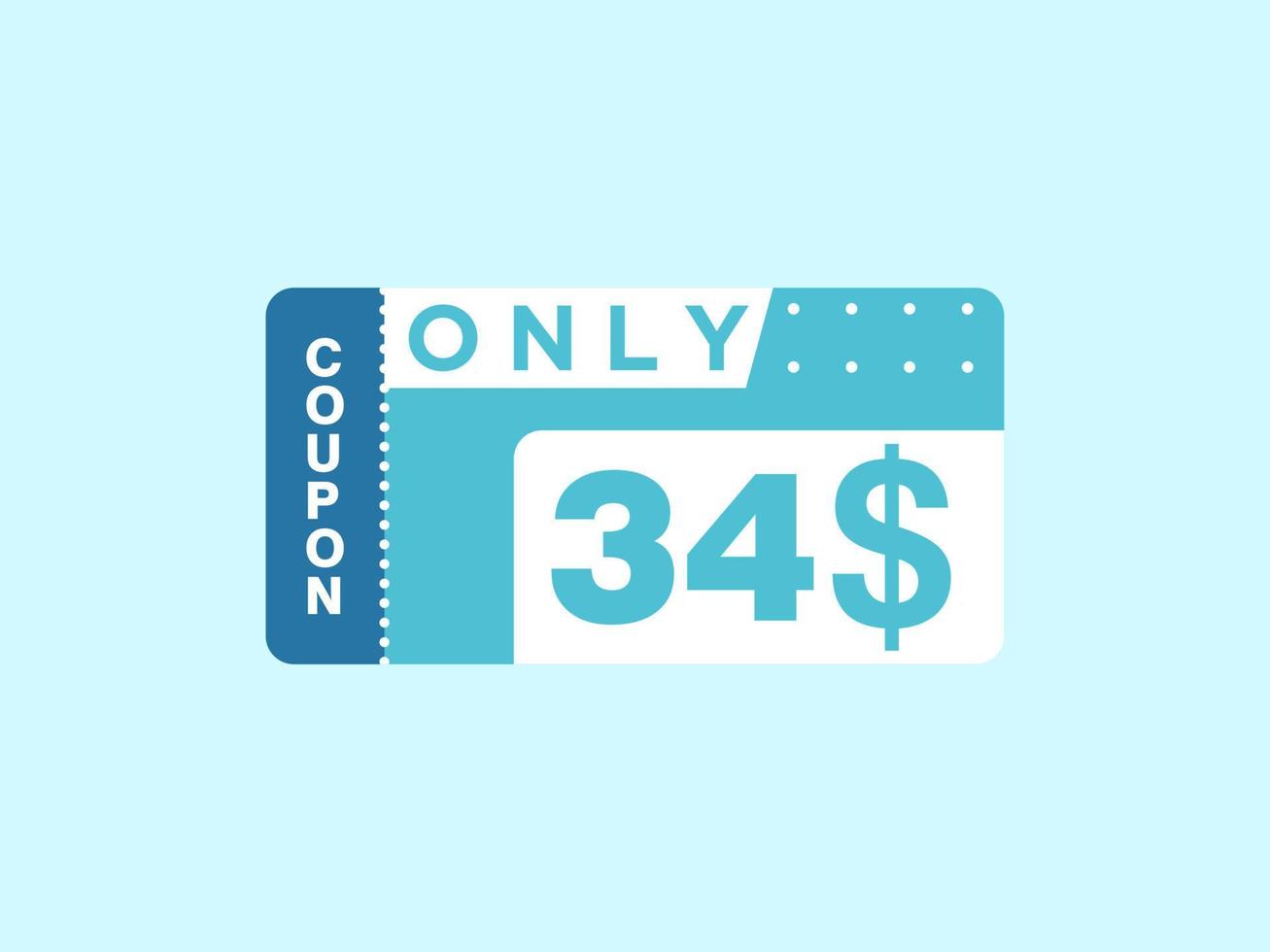 34 Dollar Only Coupon sign or Label or discount voucher Money Saving label, with coupon vector illustration summer offer ends weekend holiday