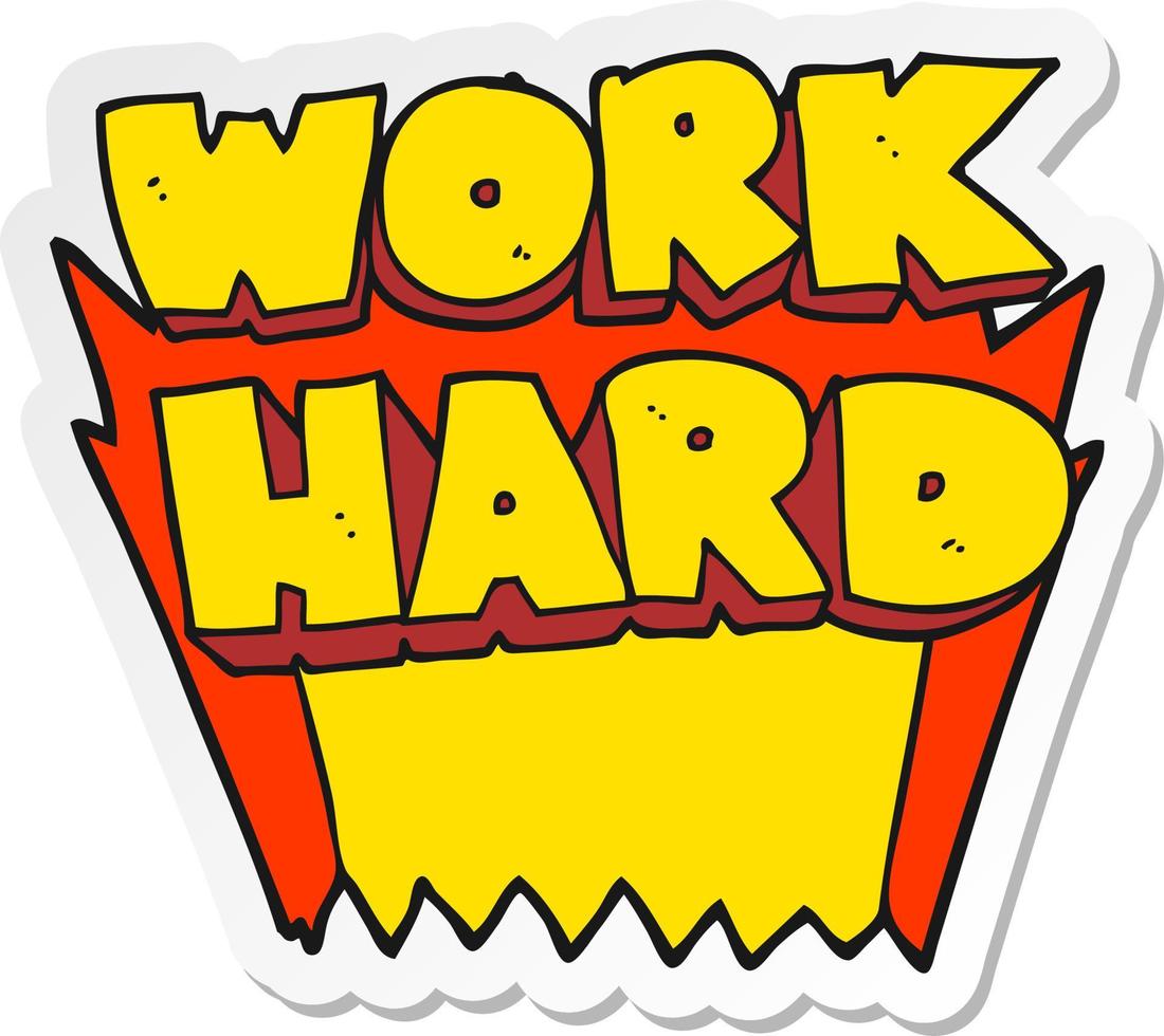 sticker of a cartoon work hard symbol vector