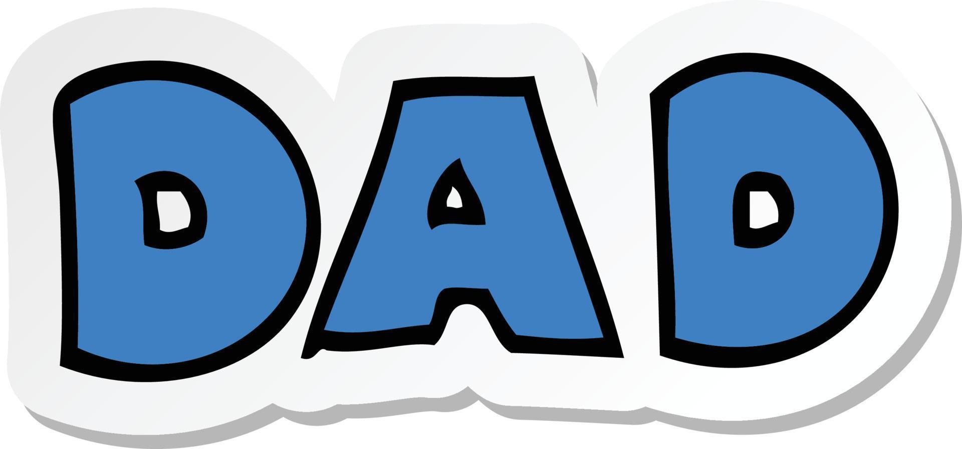 sticker of a  cartoon word dad vector