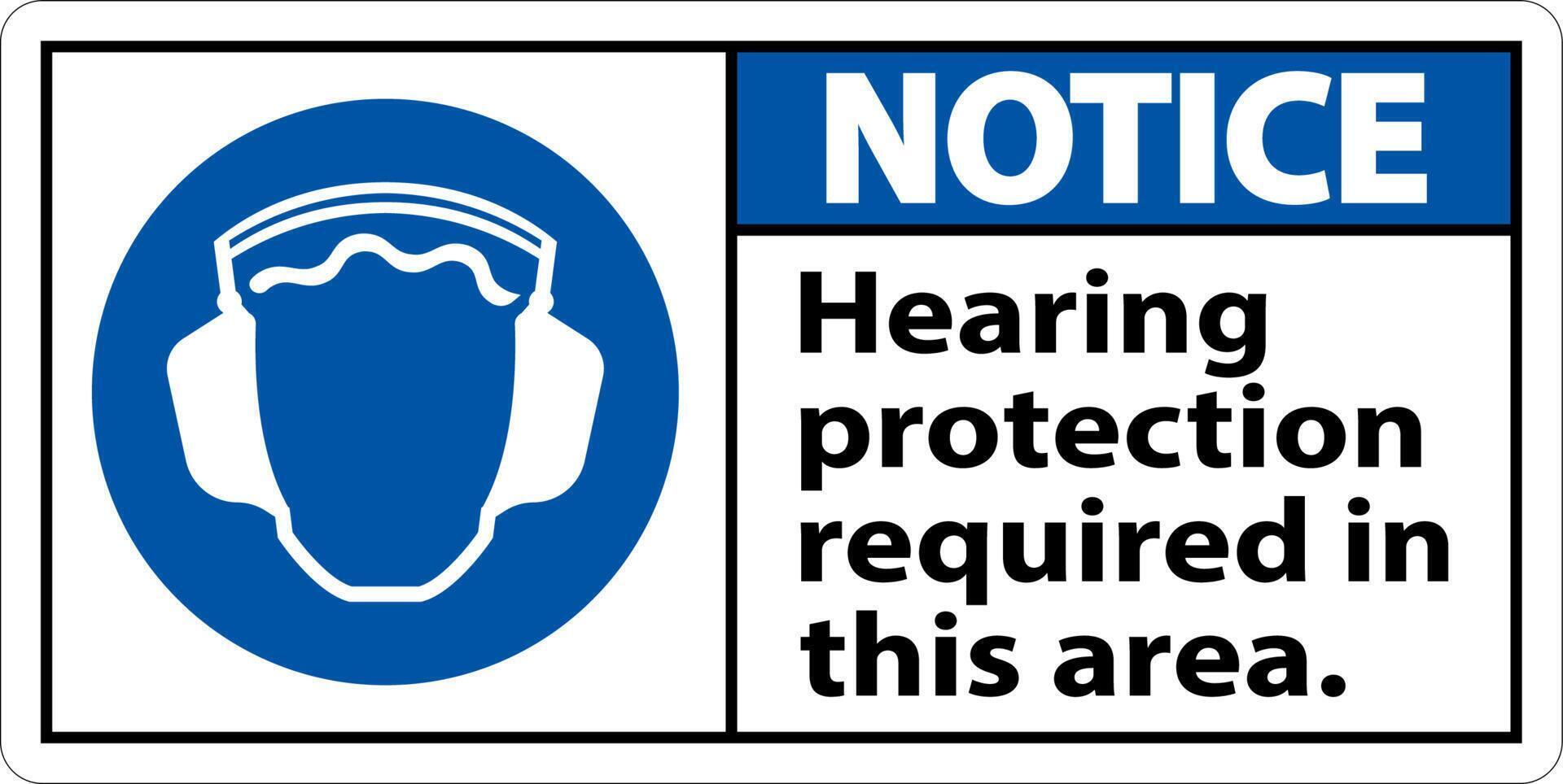 Notice Hearing Protection Required In This Area. On White Background vector