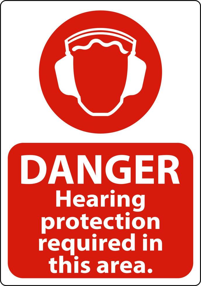 Danger Hearing Protection Required In This Area. On White Background vector