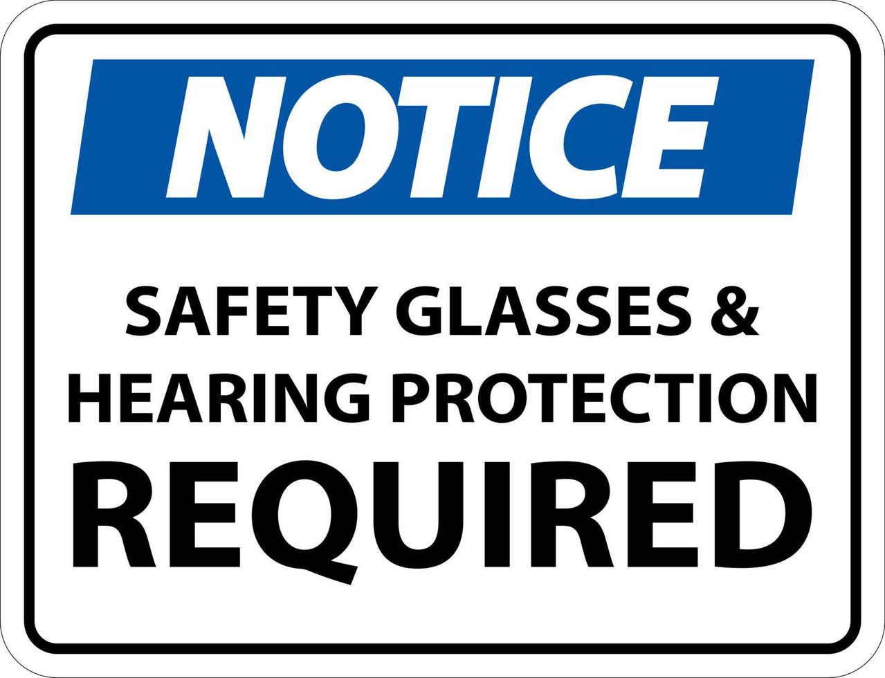 Notice Hearing Protection and Safety Glasses Sign On White Background vector