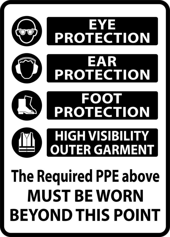 The Required PPE Must Be Worn Sign vector