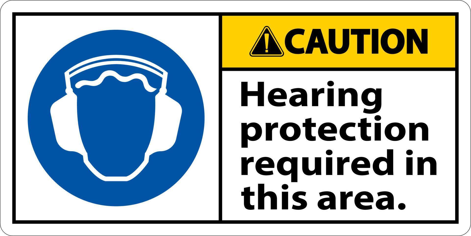 Caution Hearing Protection Required In This Area. On White Background vector