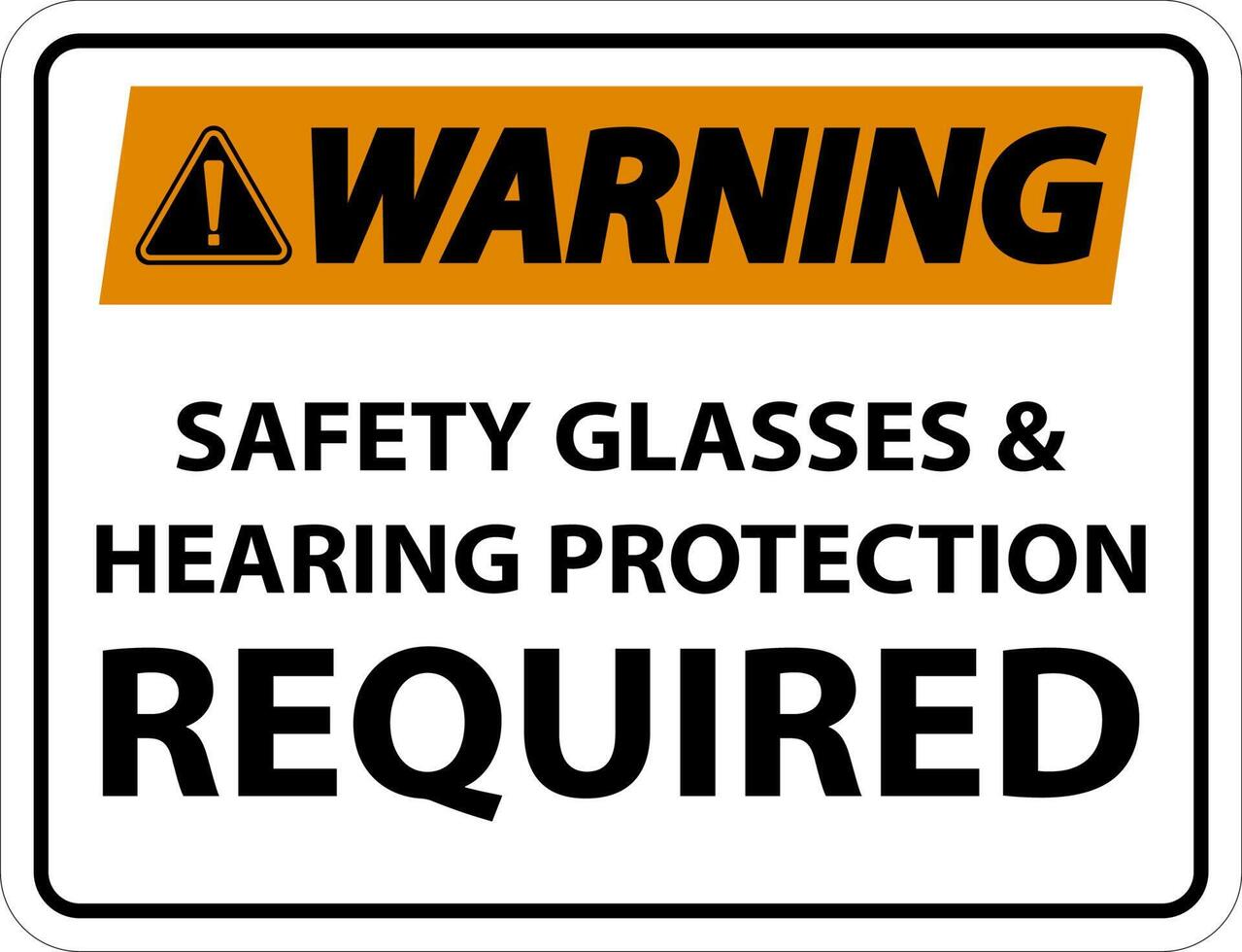 Warning Hearing Protection and Safety Glasses Sign On White Background vector