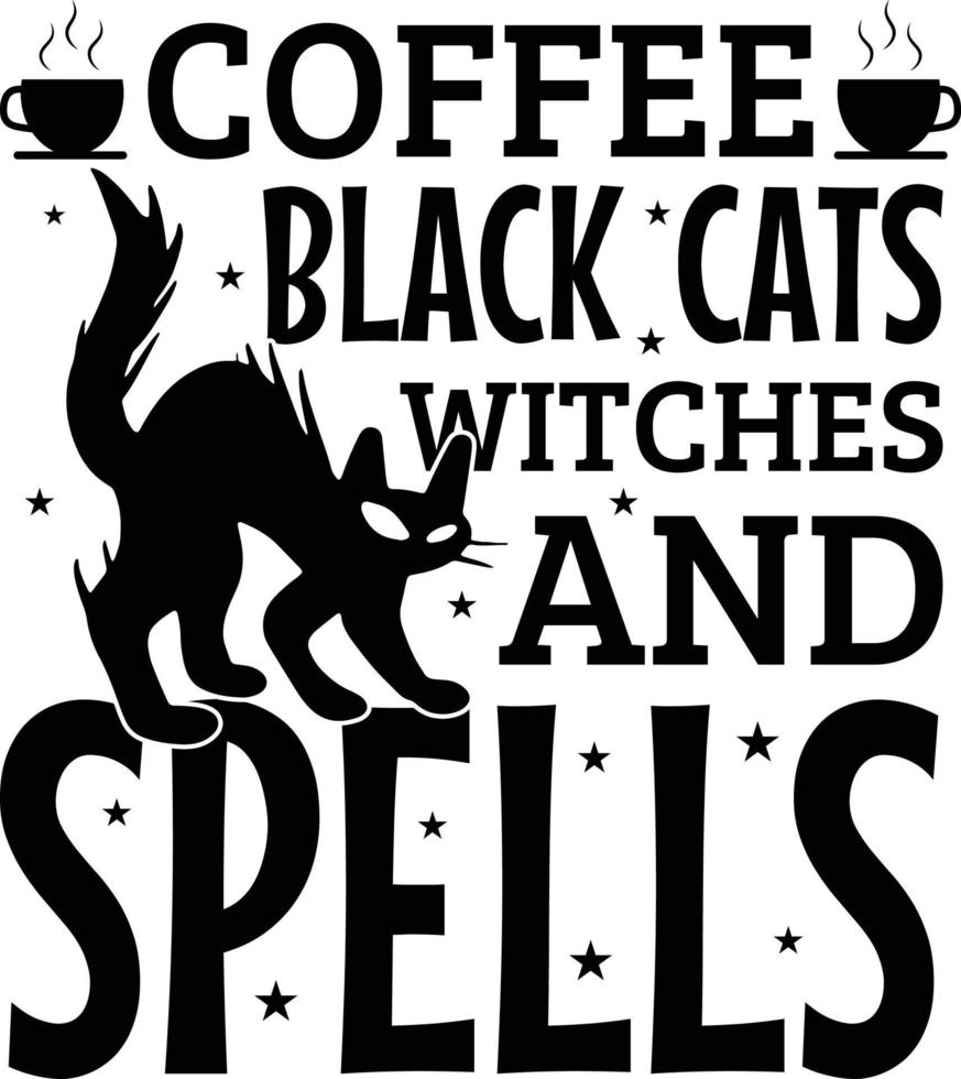Coffee black cat witches and spells halloween t shirt design vector