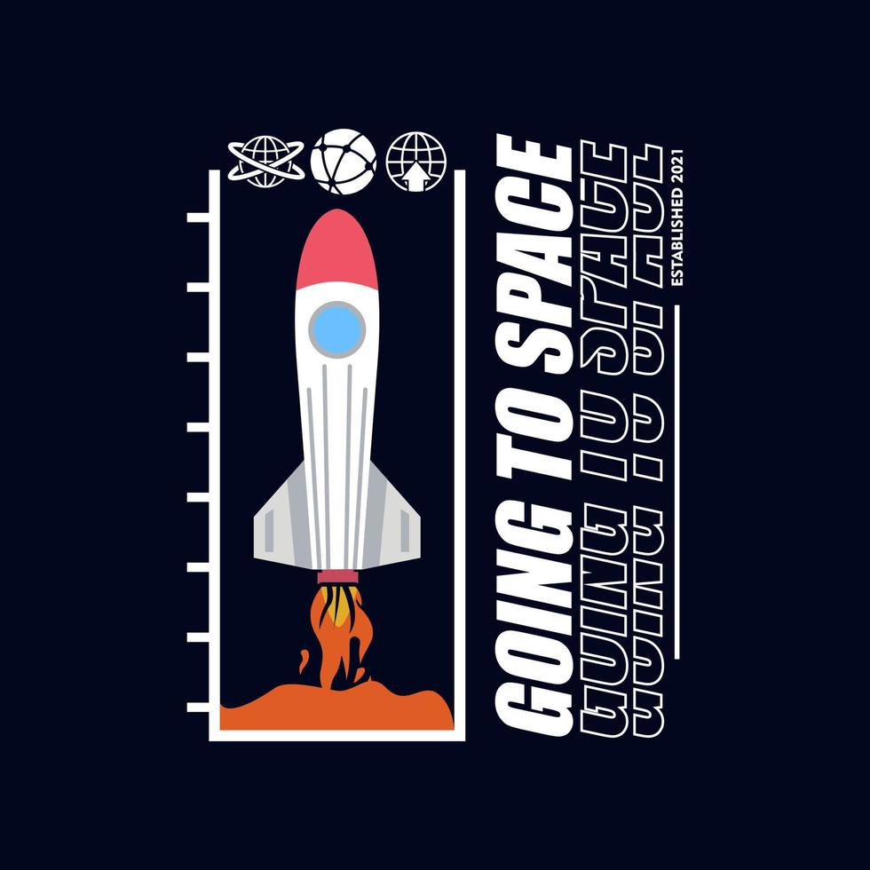 going to space aesthetic graphic design for creative clothing, for streetwear and urban style t-shirts design, etc. vector