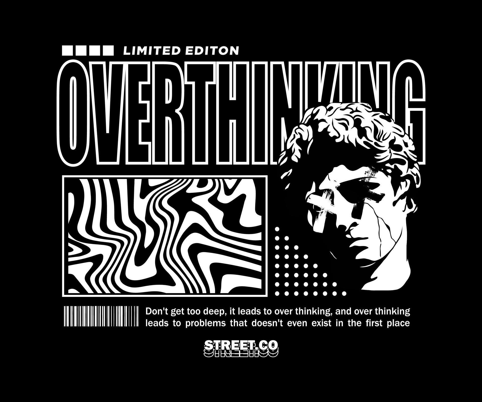 overthinking aesthetic graphic design for creative wear, streetwear and