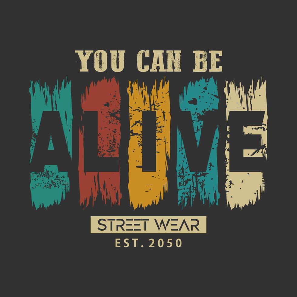 diseño gráfico para camisetas, con texto puedes estar vivo, para ropa de calle, moda vintage y estilo urbano vector