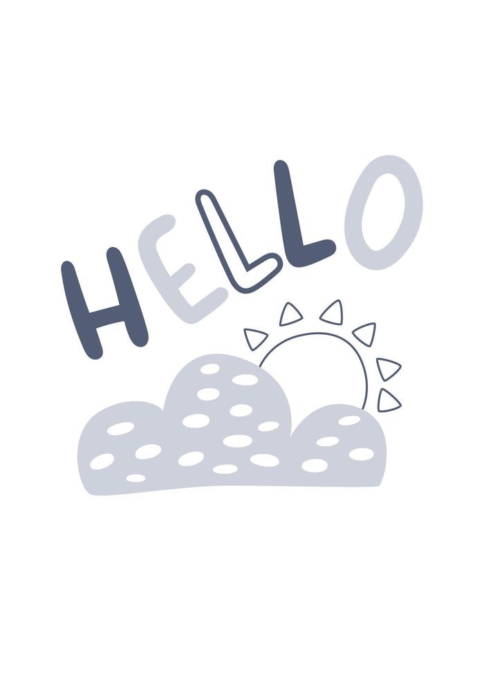 Cute childish poster or greeting card in Scandinavian style. Cloud and text isolated. vector