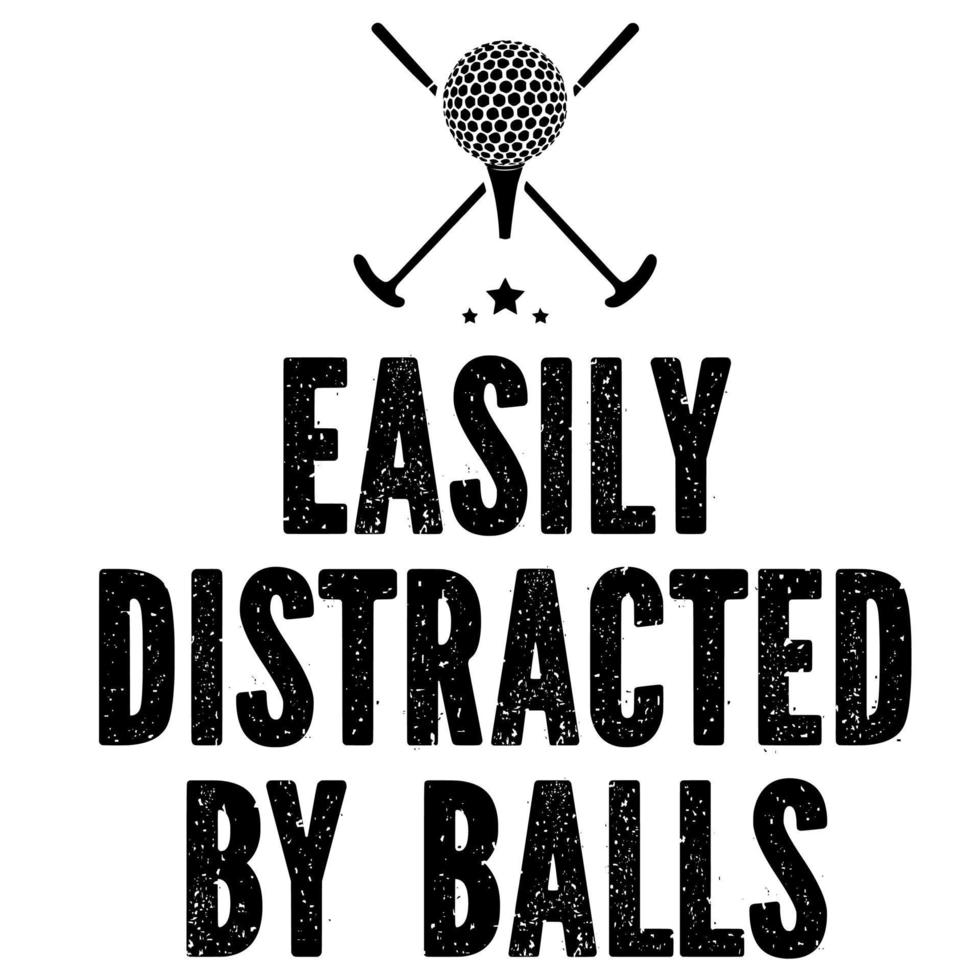 Easily Distracted by Balls vector