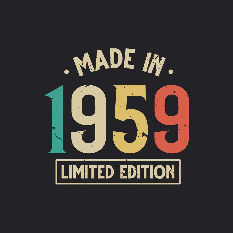 Vintage 1959 birthday, Made in 1959 Limited Edition vector