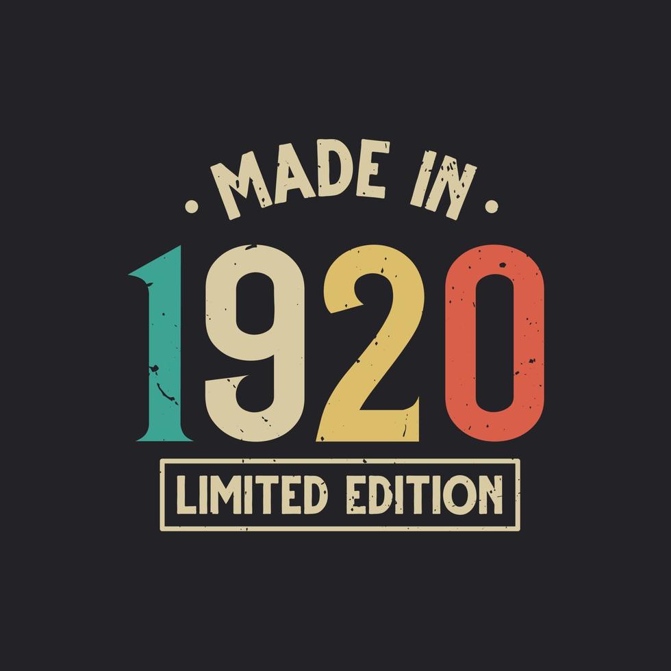 Vintage 1920 birthday, Made in 1920 Limited Edition vector