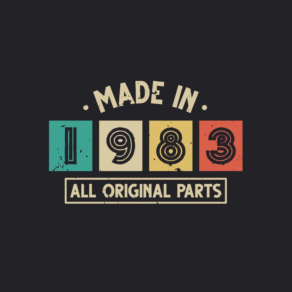 Made in 1983 All Original Parts vector