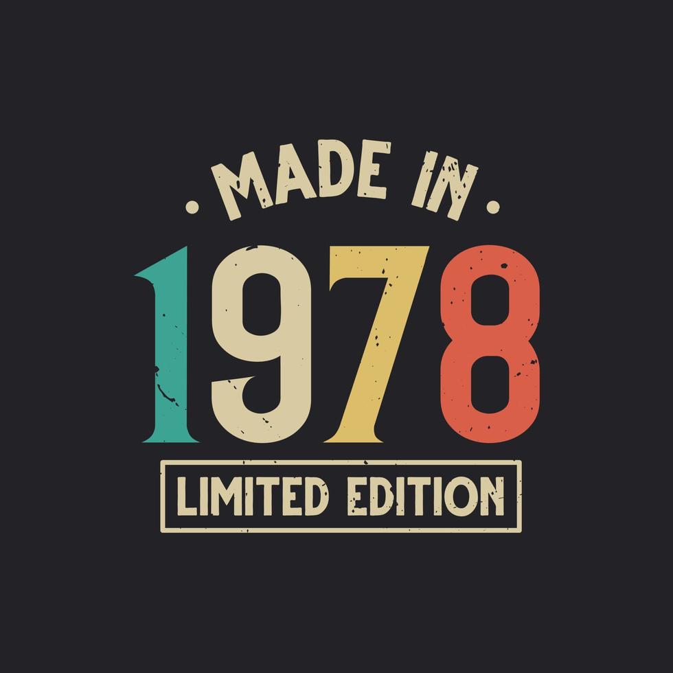 Vintage 1978 birthday, Made in 1978 Limited Edition vector
