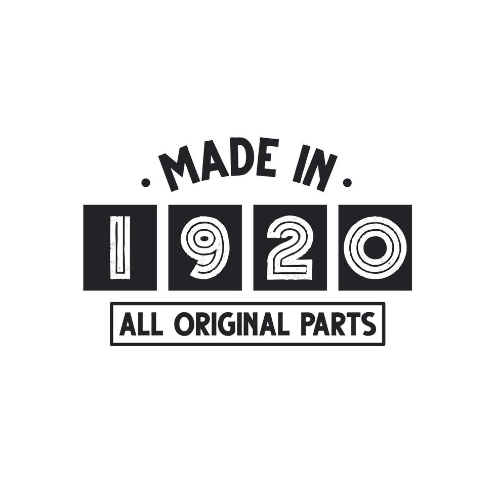 1920 birthday celebration, Made in 1920 All Original Parts vector