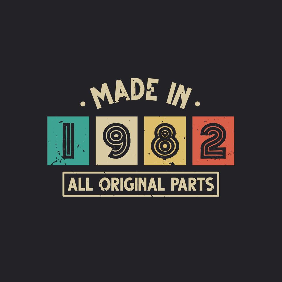 Made in 1982 All Original Parts vector