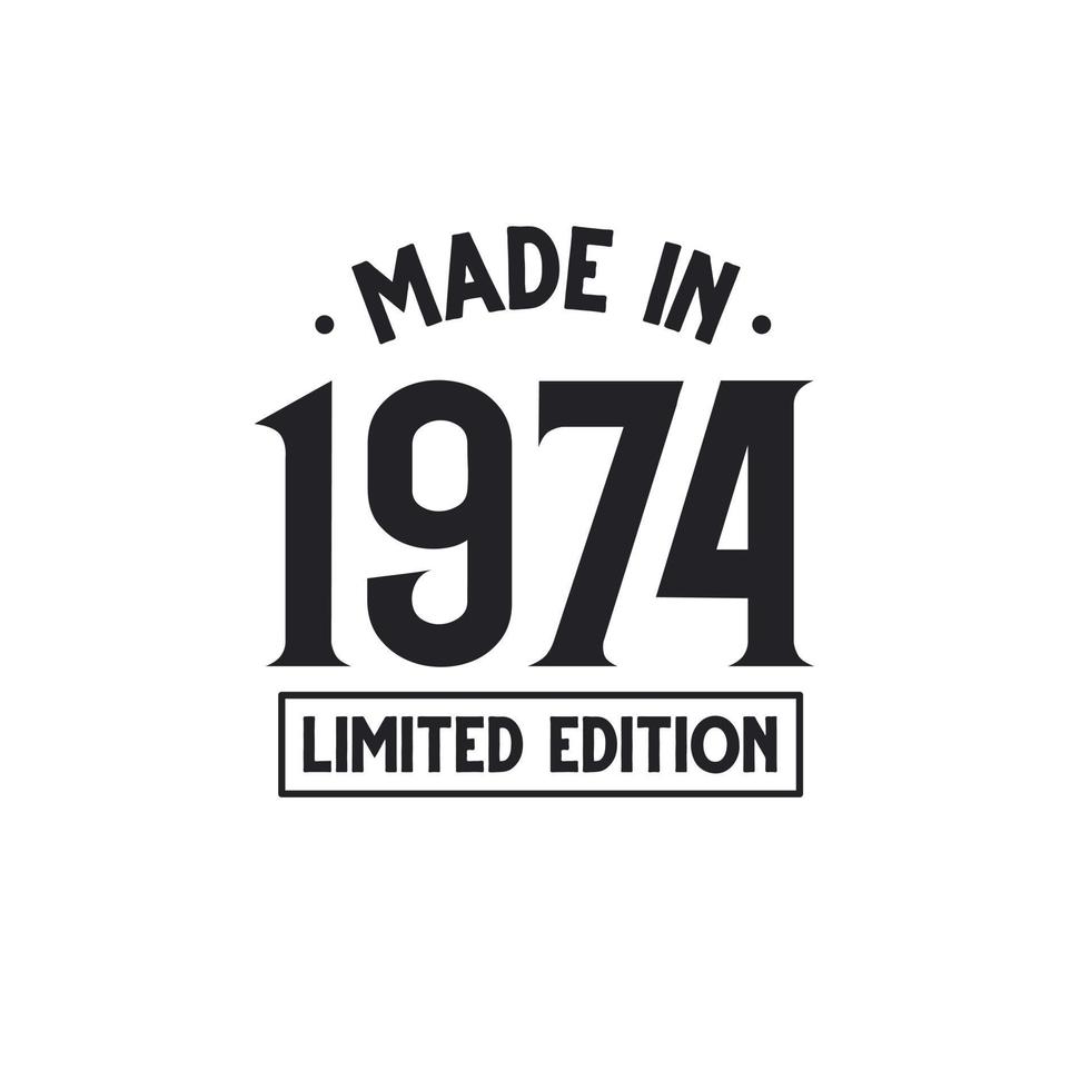made-in-1974-limited-edition-11151909-vector-art-at-vecteezy