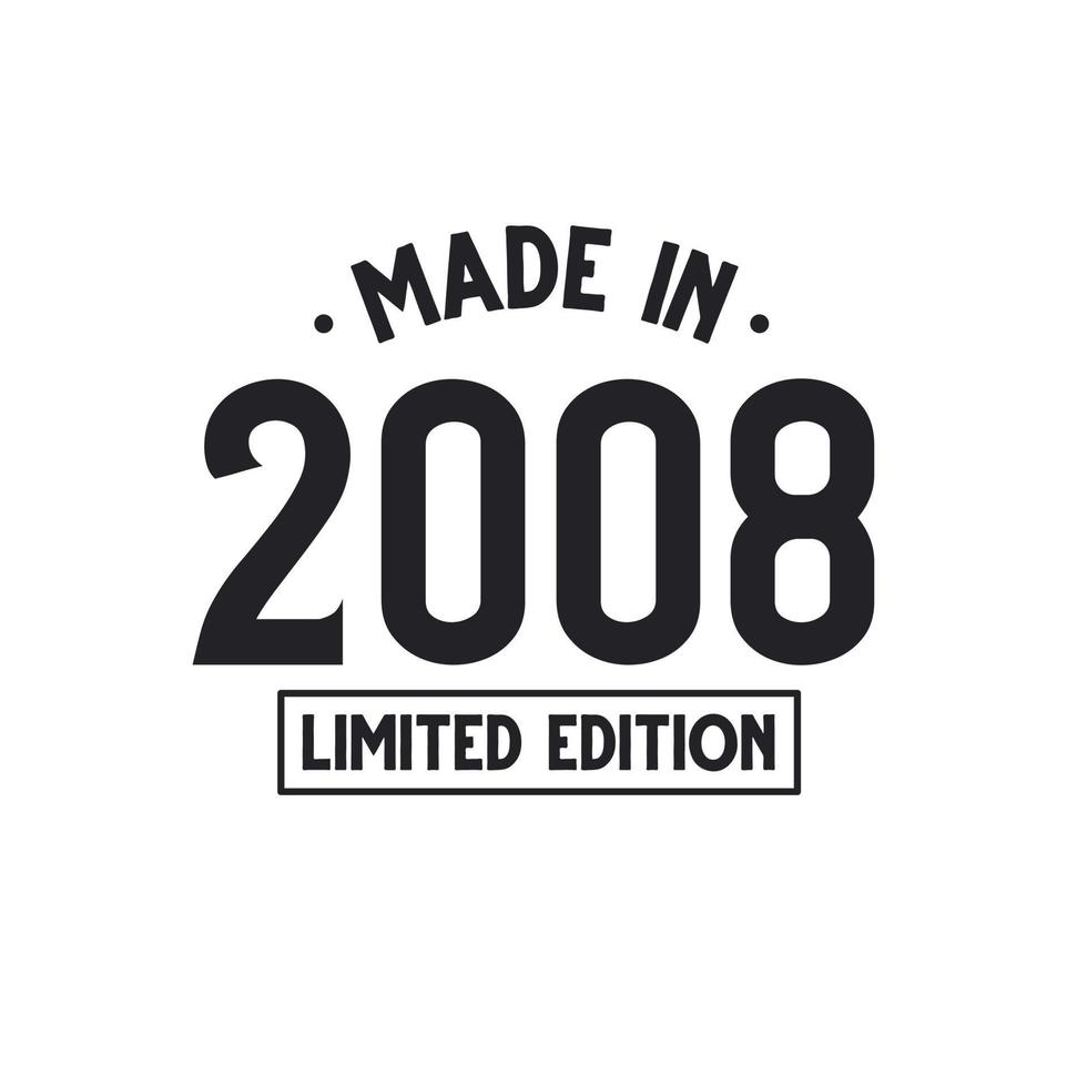 Made in 2008 Limited Edition vector