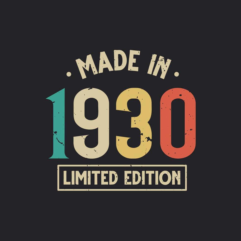Vintage 1930 birthday, Made in 1930 Limited Edition vector