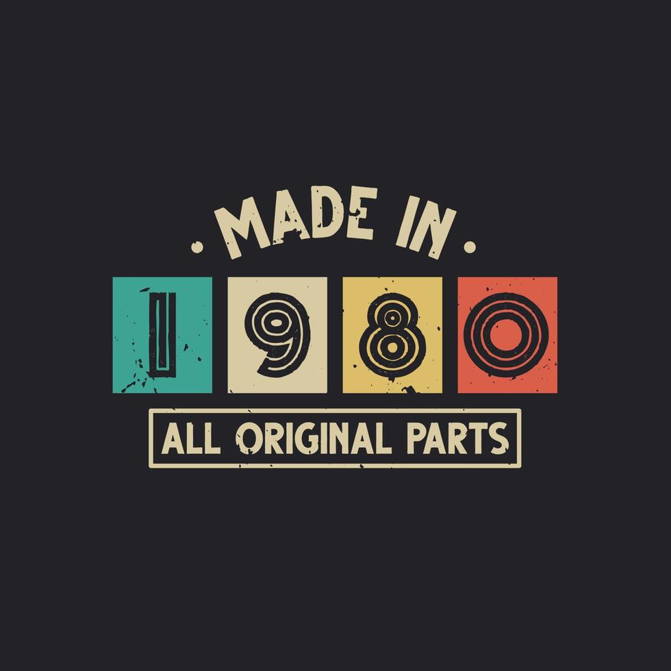 Made in 1980 All Original Parts vector