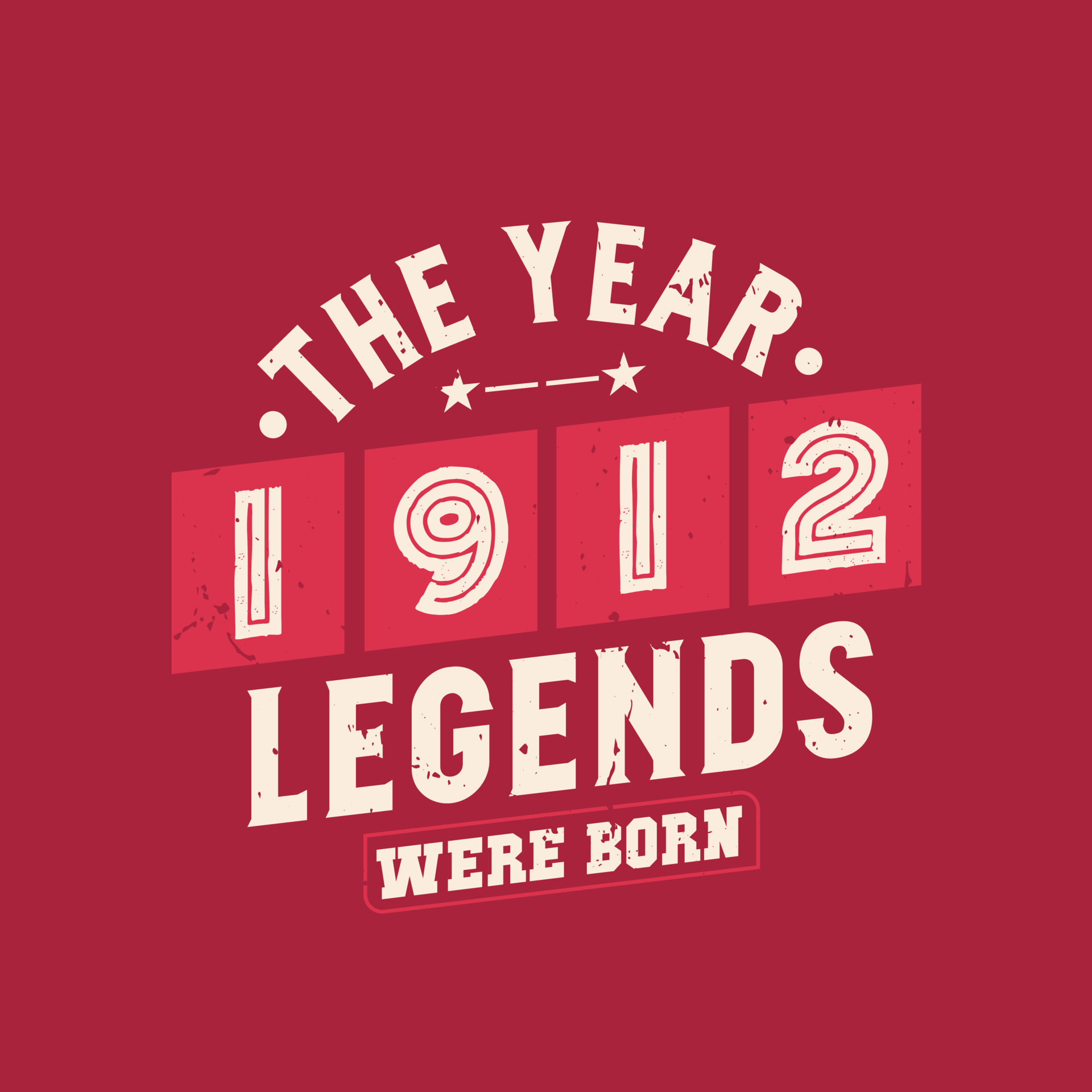 The year 1912 Legends were Born, Vintage 1912 birthday 11152305 Vector