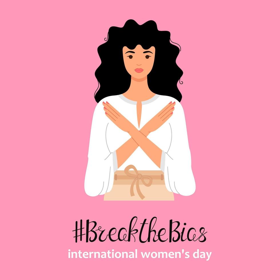 Break the bias. Beautiful woman crossed her arms. International Women's Day banner. Gesture of refusal and prohibition. Movement against stereotypes, discrimination, inequality. Vector illustration