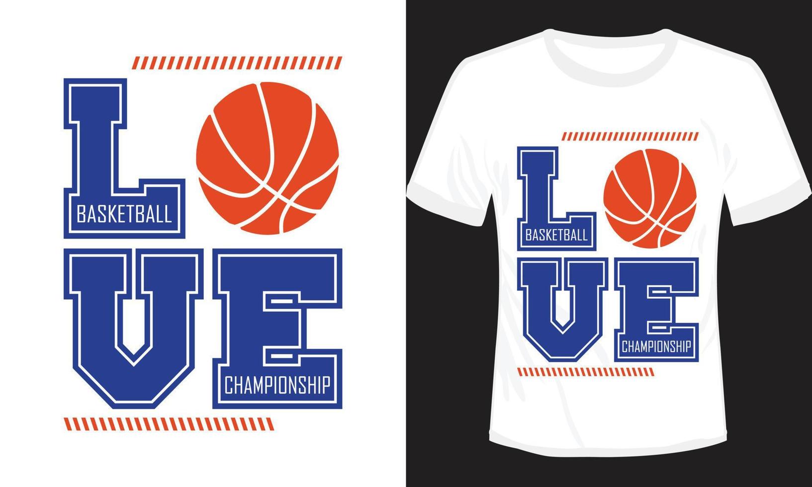 Love  Basketball Championship T-shirt  Design vector