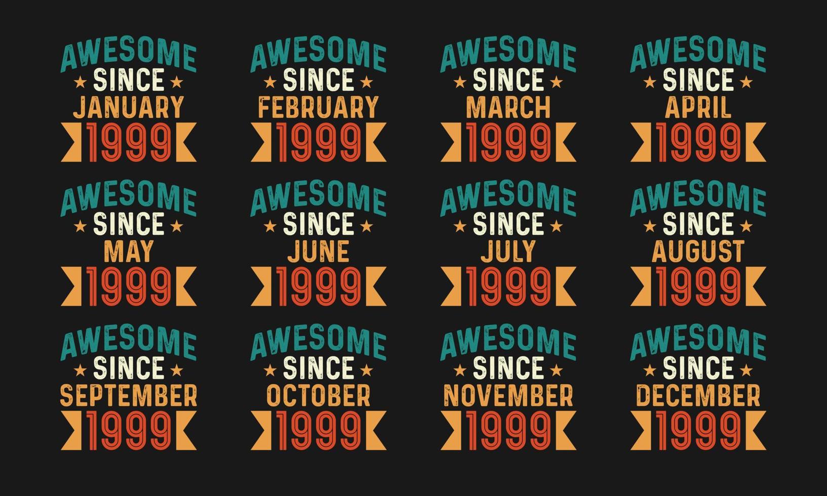 Awesome since January, February, March, April, May, June, July, August, September, October, November, and December 1999. Retro vintage all month in 1999 birthday celebration design pro download vector