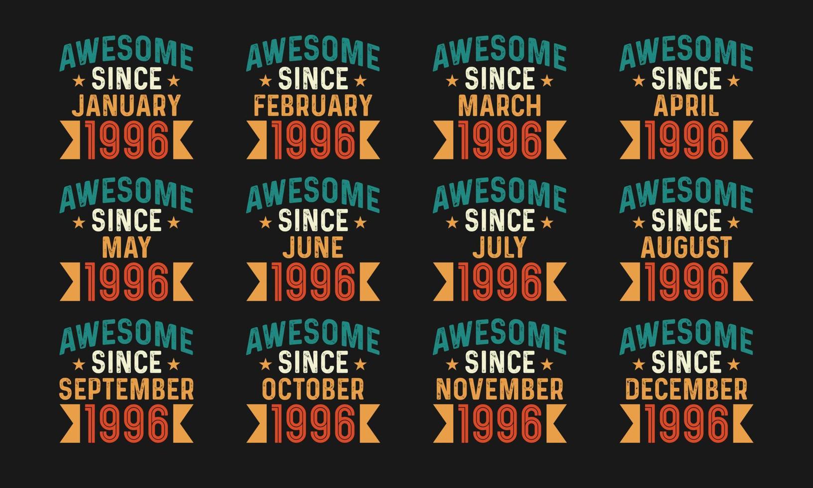 Awesome since January, February, March, April, May, June, July, August, September, October, November, and December 1996. Retro vintage all month in 1996 birthday celebration design pro download vector